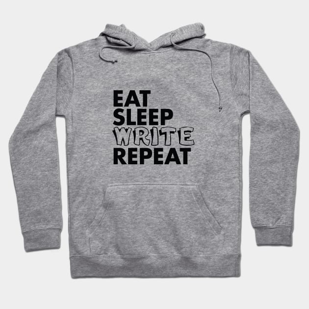 Eat, sleep - write - repeat Hoodie by Urshrt